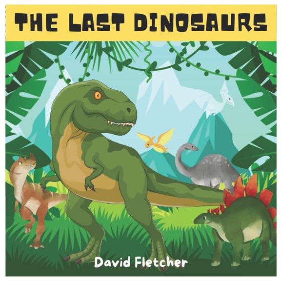 The Last Dinosaurs, (Paperback)