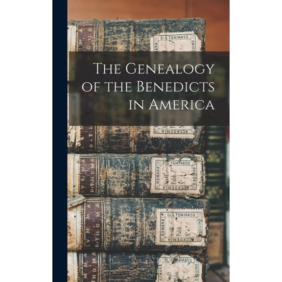 The Genealogy of the Benedicts in America (Hardcover)