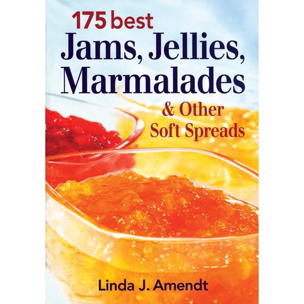 175 Best Jams, Jellies, Marmalades & Other Soft Spreads (Paperback
