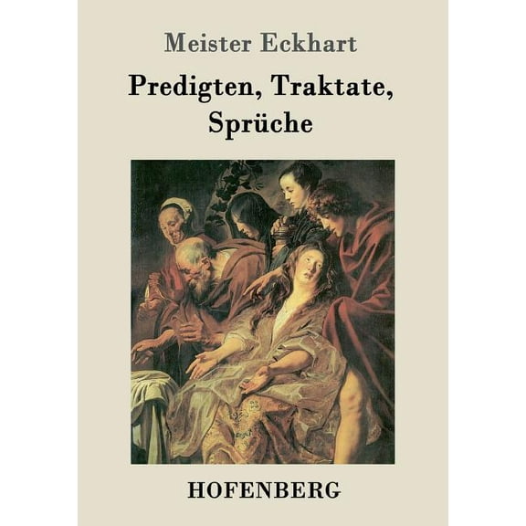 Predigten, Traktate, Sprüche (Paperback)