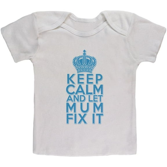 Keep Calm Let Mum Mom Fix It Baby T Shirt White 12 Month