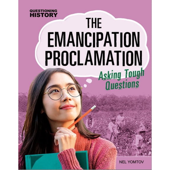 Questioning History: The Emancipation Proclamation (Paperback)