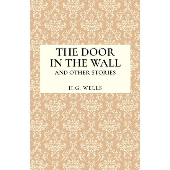 The Door in the Wall and Other Stories, (Paperback)