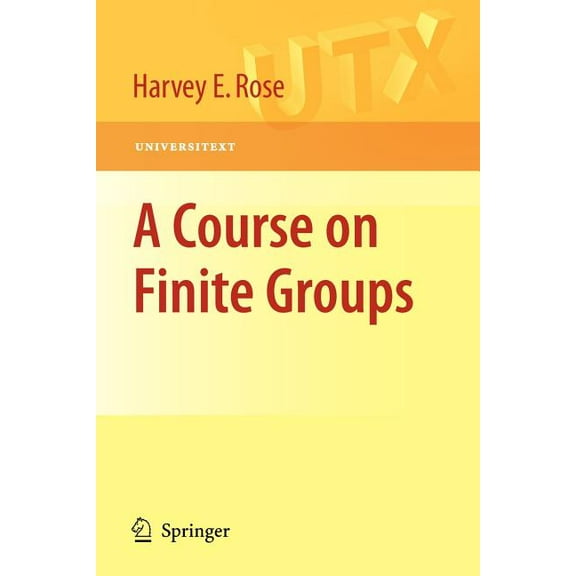 Universitext A Course on Finite Groups, (Paperback)