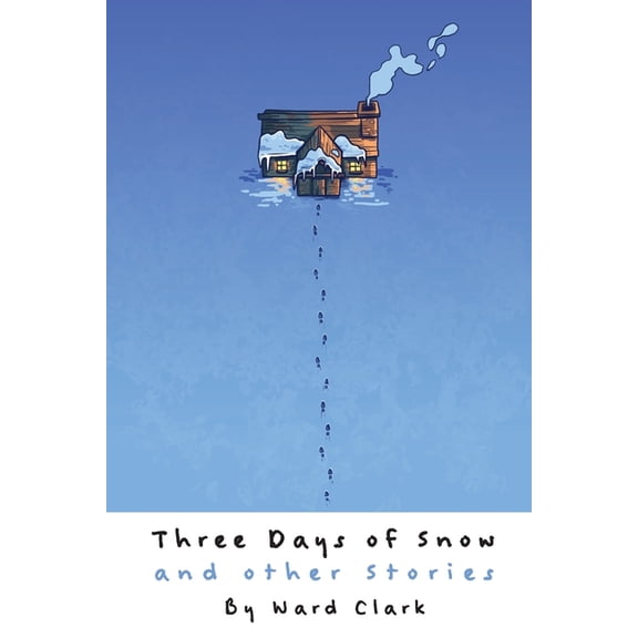 Three Days of Snow and other stories, (Paperback)