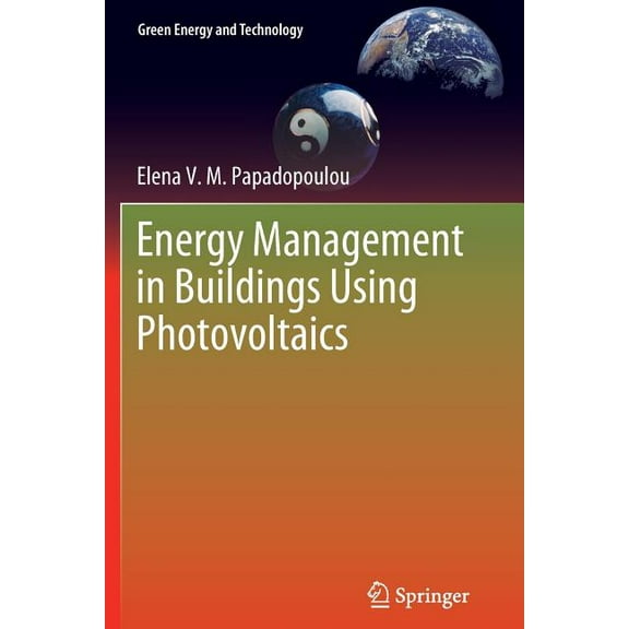 Green Energy and Technology Energy Management in Buildings Using Photovoltaics, (Paperback)