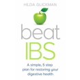 thumbnail image 1 of Pre-Owned Beat Ibs: A Simple, Five-Step Plan for Restoring Your Digestive Health (Paperback) 1472136853 9781472136855, 1 of 1