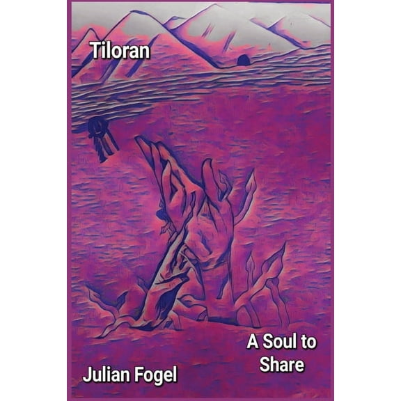 Tiloran Tiloran: A Soul to Share, Book 4, (Paperback)