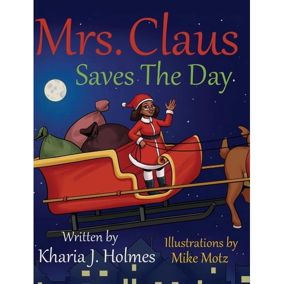 Mrs. Claus Saves The Day, (Hardcover)