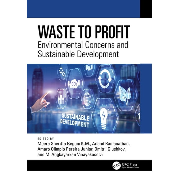 Waste to Profit: Environmental Concerns and Sustainable Development, (Paperback)
