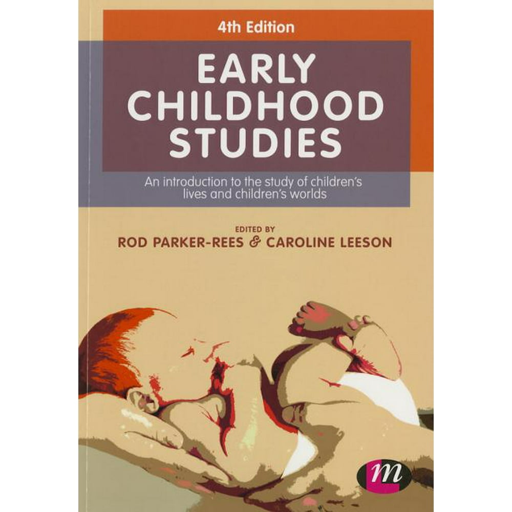 Early Childhood Studies An Introduction to the Study of Children's