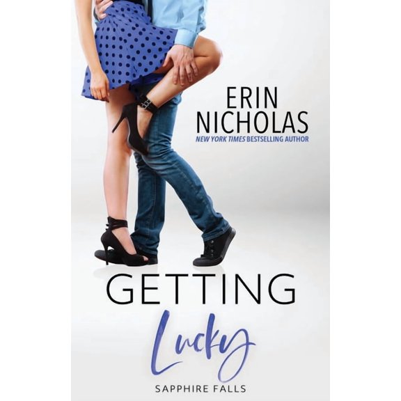 Getting Lucky (Sapphire Falls), (Paperback)