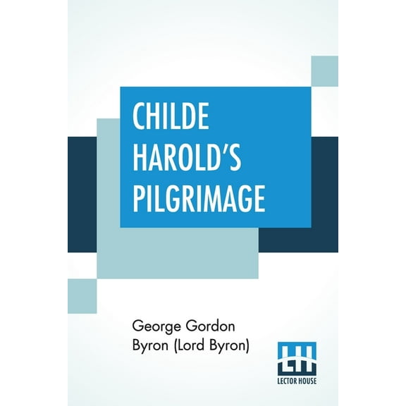 Childe Harold's Pilgrimage, (Paperback)