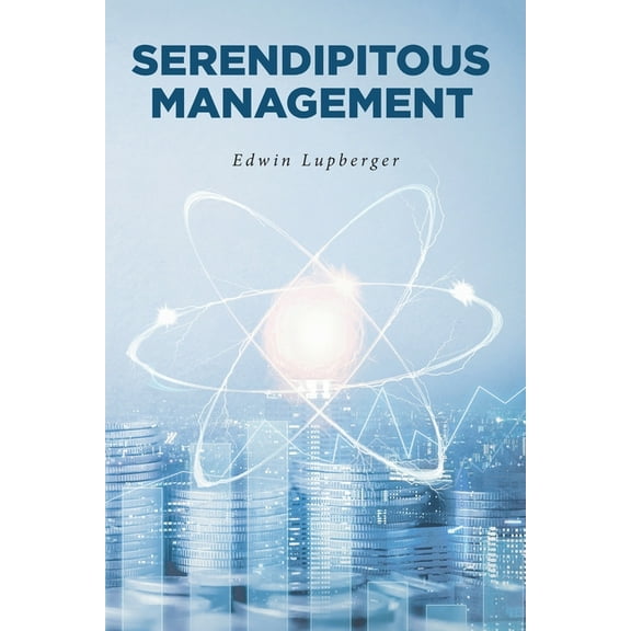 Serendipitous Management (Paperback)