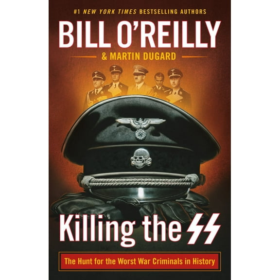 Killing the SS: The Hunt for the Worst War Criminals in History (Paperback)