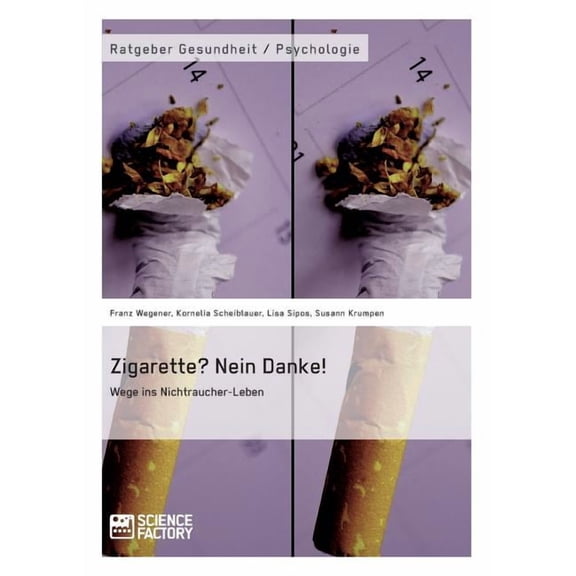 Zigarette? Nein Danke! Wege ins Nichtraucher-Leben, (Paperback)