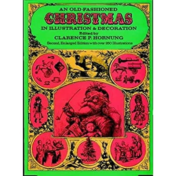 Pre-Owned An Old-Fashioned Christmas in Illustration and Decoration (Paperback) 0486223671 9780486223674