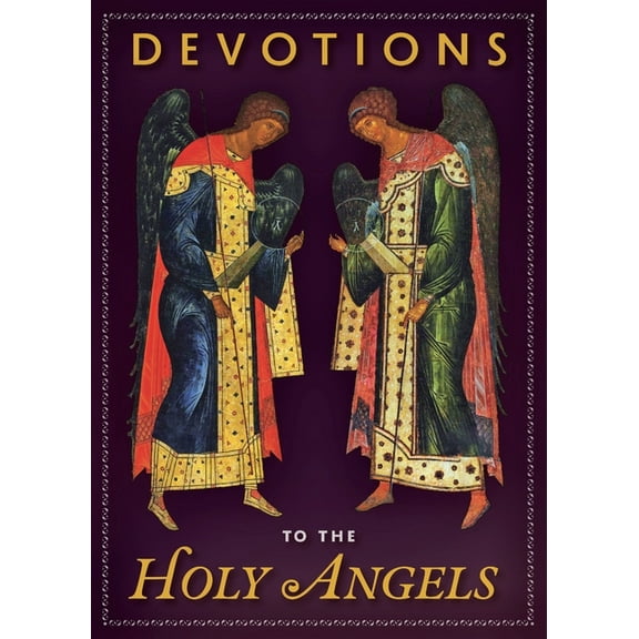 Devotions to the Holy Angels, (Paperback)