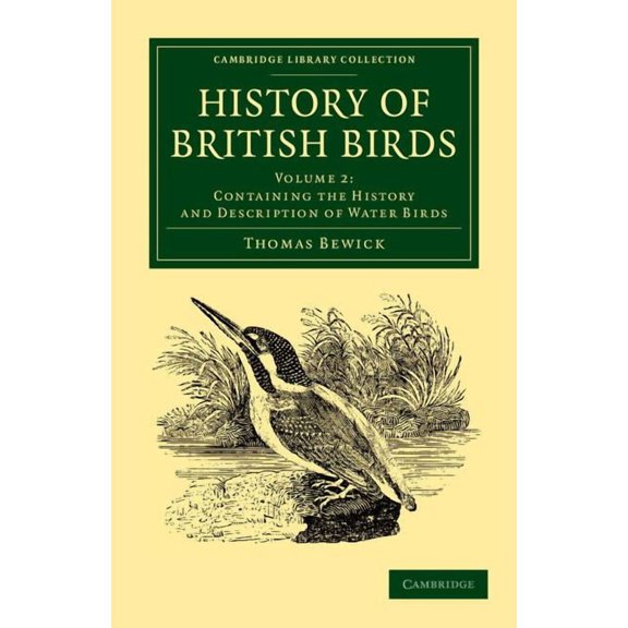 Cambridge Library Collection - Zoology History of British Birds: Volume 2, Containing the History and Description of Water Birds, (Paperback)
