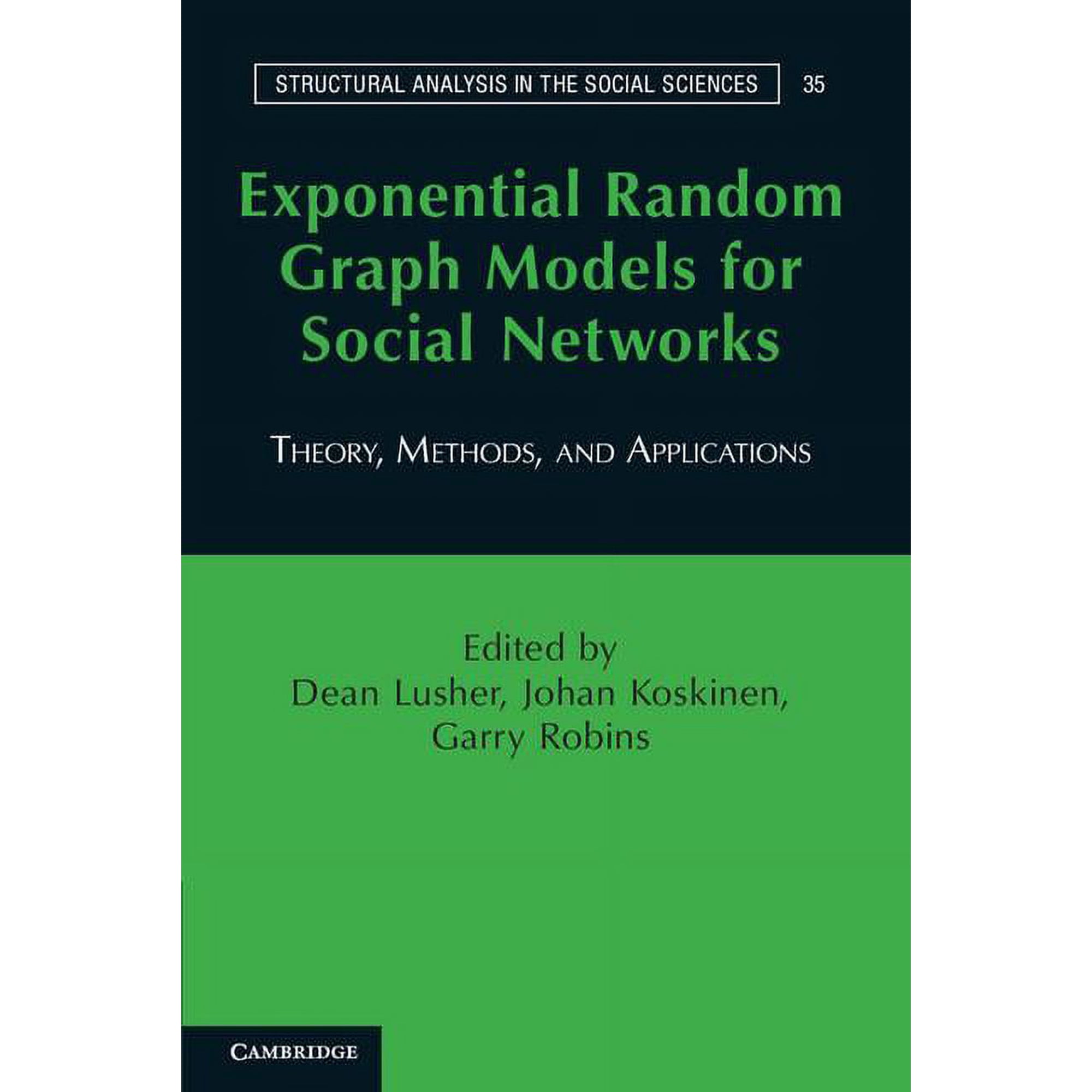 Structural Analysis in the Social Scienc Exponential Random Graph Models for Social Networks: Theory Methods and Applications Book 35 (Paperback)