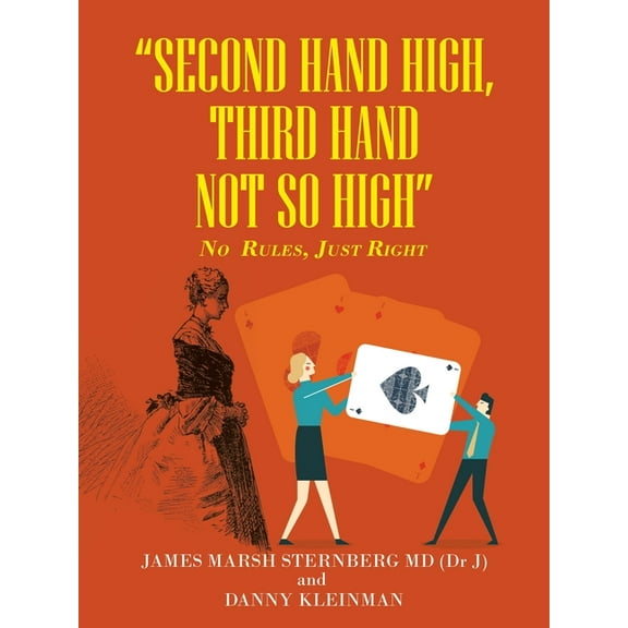 "SECOND HAND HIGH, THIRD HAND NOT SO HIGH": No Rules, Just Right