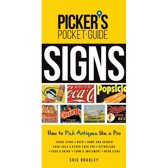 Pre-Owned Picker's Pocket Guide Signs: How to Pick Antiques Like a Pro (Paperback) 1440242178 9781440242175