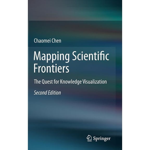 Mapping Scientific Frontiers: The Quest for Knowledge Visualization, (Hardcover)