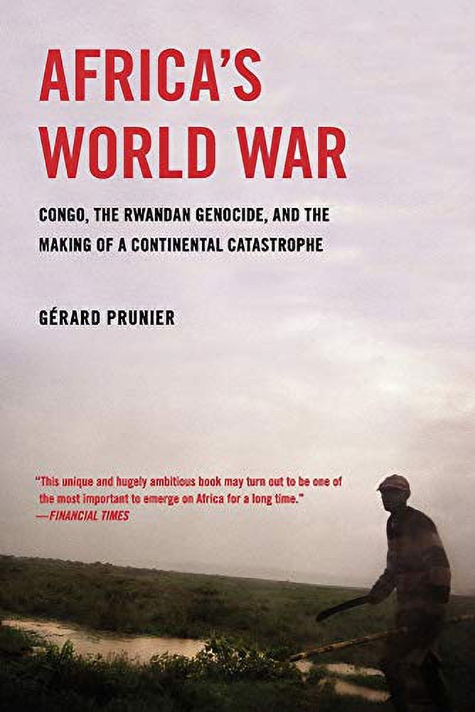 Africa's World War: Congo, the Rwandan Genocide, and the Making of a Continental Catastrophe (Paperback) - image 3 of 4