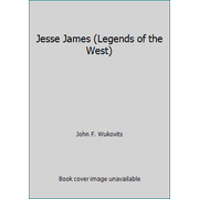 Jesse James (Legends of the West) [Library Binding - Used]