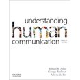 thumbnail image 1 of Pre-Owned Understanding Human Communication (Paperback) by Ronald B Adler, George Rodman, Athena Du Pré, 1 of 1