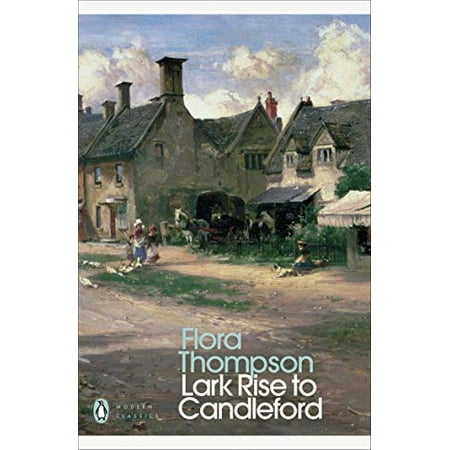 Pre-Owned Modern Classics Lark Rise to Candleford a Trilogy (Paperback) 0141183314 9780141183312