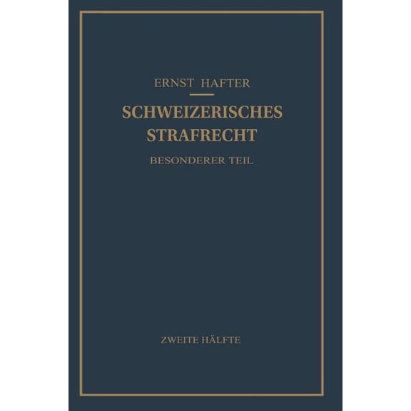 Schweizerisches Strafrecht: Besonderer Teil, (Paperback)