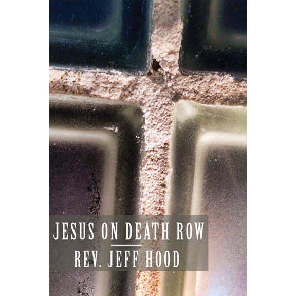 Jesus on Death Row (Hardcover)