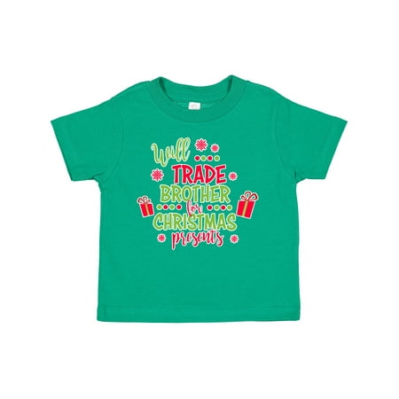 

Inktastic Will Trade Brother for Christmas Presents Gift Toddler Boy or Toddler Girl T-Shirt