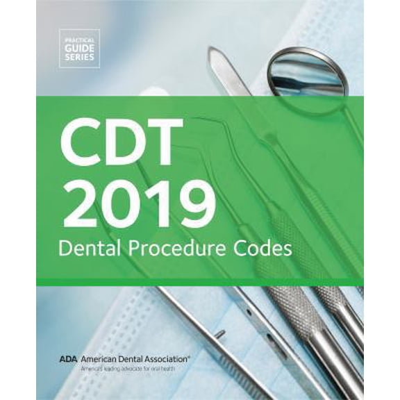 Pre-Owned Cdt 2019 Dental Procedure Codes (Paperback) 1684470307 9781684470303
