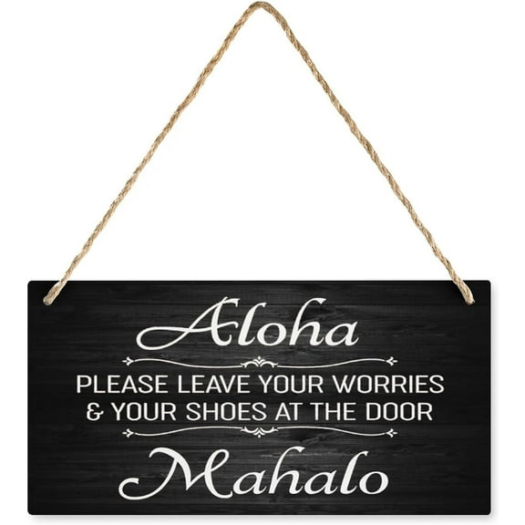 Novelty Wooden Plaque Aloha - Please Leave Your Worries & Shoes At The Door Rustic Signs Living Room Wall Farmhouse Porch Home Decor 5x10 Inch