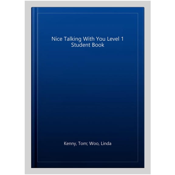 Pre-Owned Nice Talking with You Nice Talking with You Level 1 Student's Book, (Paperback)