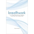 thumbnail image 1 of Pre-Owned Breathwork: A 3-Week Breathing Program to Gain Clarity, Calm, and Better Health (Paperback) 1641524480 9781641524483, 1 of 2