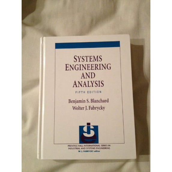 Pre-Owned Systems Engineering and Analysis (Prentice Hall International Series in Industrial & Systems Engineering), 9780132217354, 013221735X, Hardcover, 5 edition