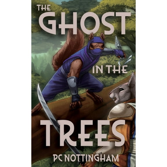 Gnaverworld: Ghosts and Iron The Ghost in the Trees, Book 1, (Paperback)
