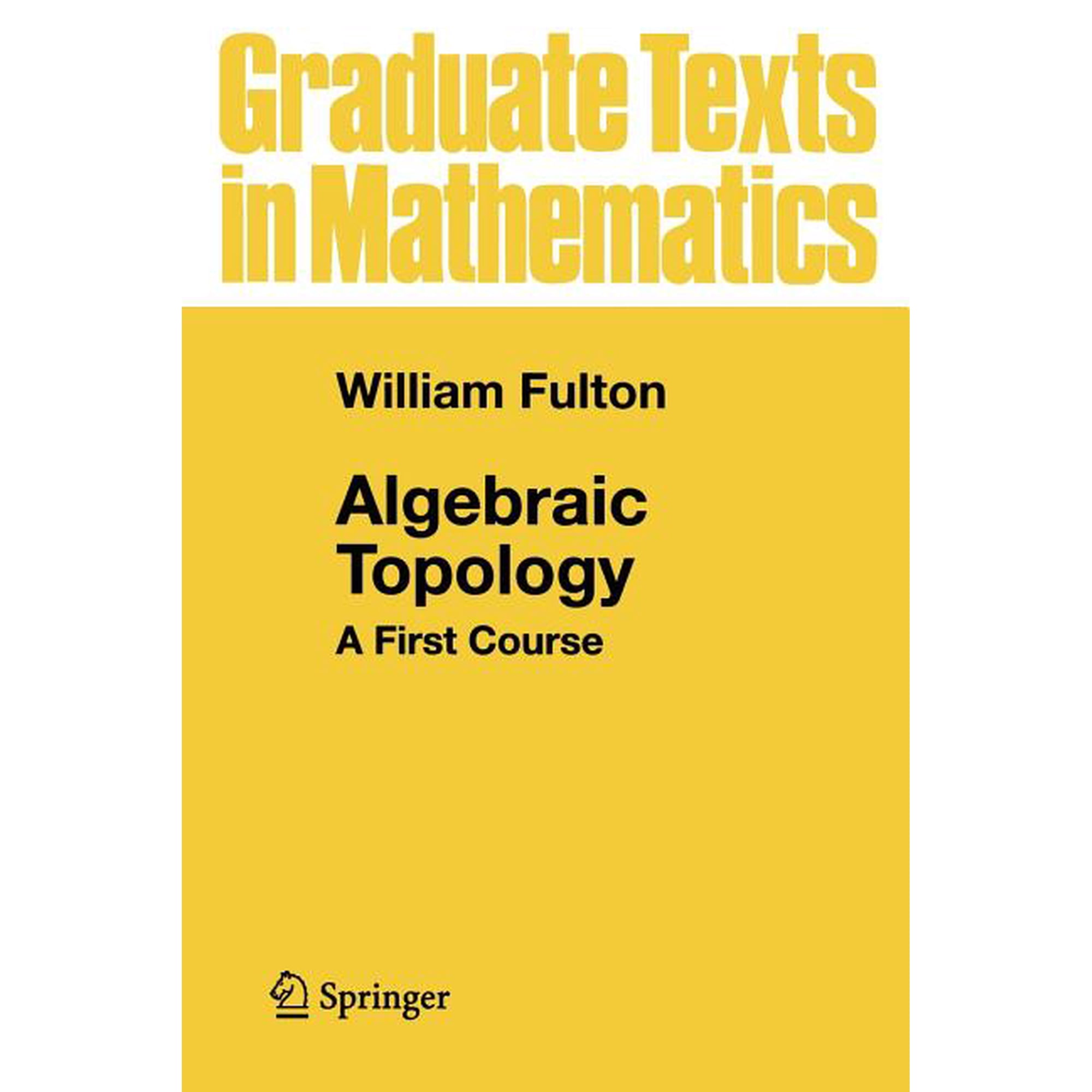 Graduate Texts in Mathematics Algebraic Topology: A First Course, Book 153, (Paperback)