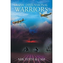 Trans-Dimensional Warriors, (Paperback)