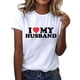 thumbnail image 1 of Gibobby Playera de Manga Corta con Cuello Redondo Camiseta manga corta con cuello redondo y estampado divertidas para mujer I Love My Husband(Blanco,G), 1 of 5