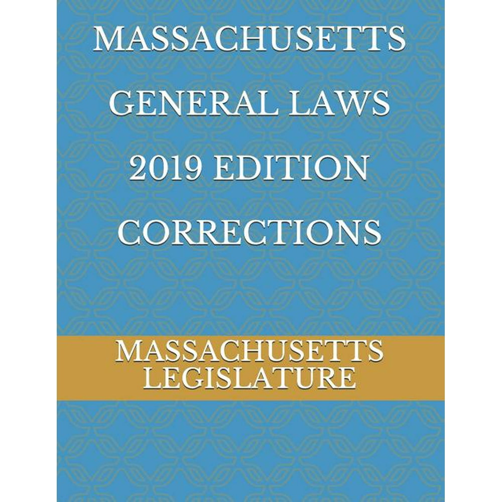 Massachusetts General Laws 2019 Edition Corrections (Paperback