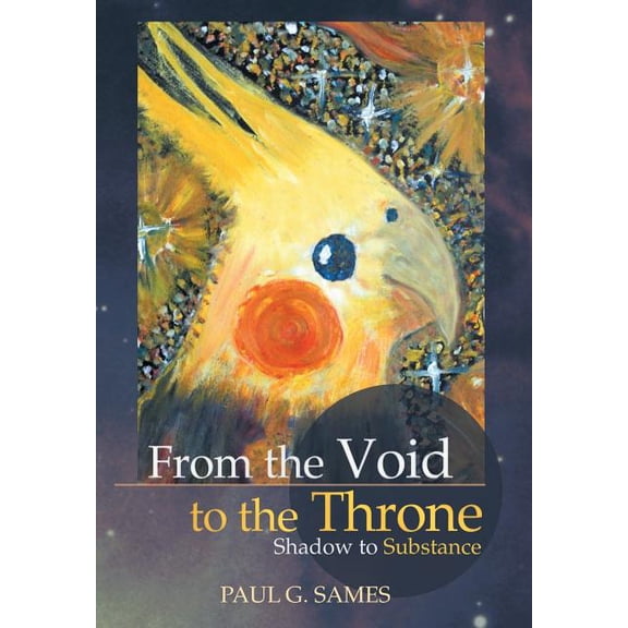 From the Void to the Throne : Shadow to Substance