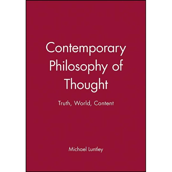 Contemporary Philosophy: Contemporary Philosophy of Thought: Truth, World, Content (Paperback)