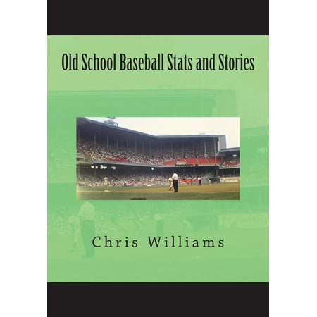 Old School Baseball STATS and Stories: Large Print Edition (Paperback)(Large (Best Baseball Stats Site)