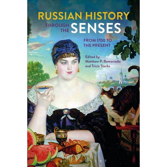 Russian History Through the Senses: From 1700 to the Present, (Paperback)