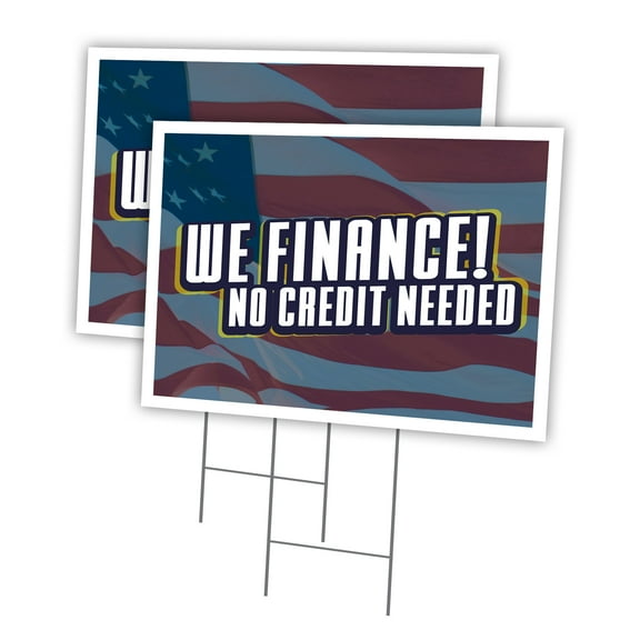 We Finance No Credit Needed 2 Pack Of 18" x 24" Yard Sign & Stake | Advertise Your Business | Stake Included Image On Front Only | Made in The USA