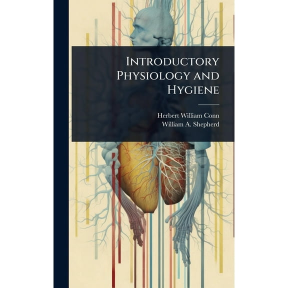 Introductory Physiology and Hygiene, (Hardcover)